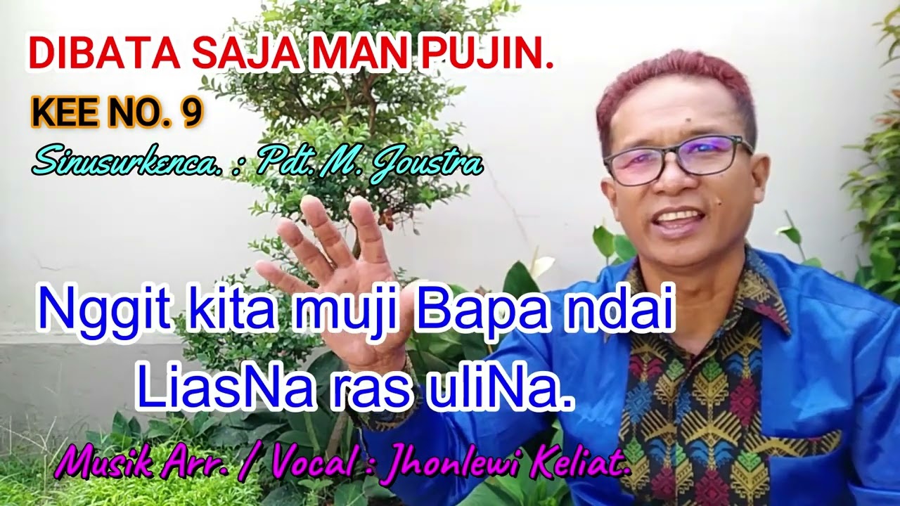 KEE 9 - Jhonlewi Keliat. DIBATA SAJA MAN PUJIN.