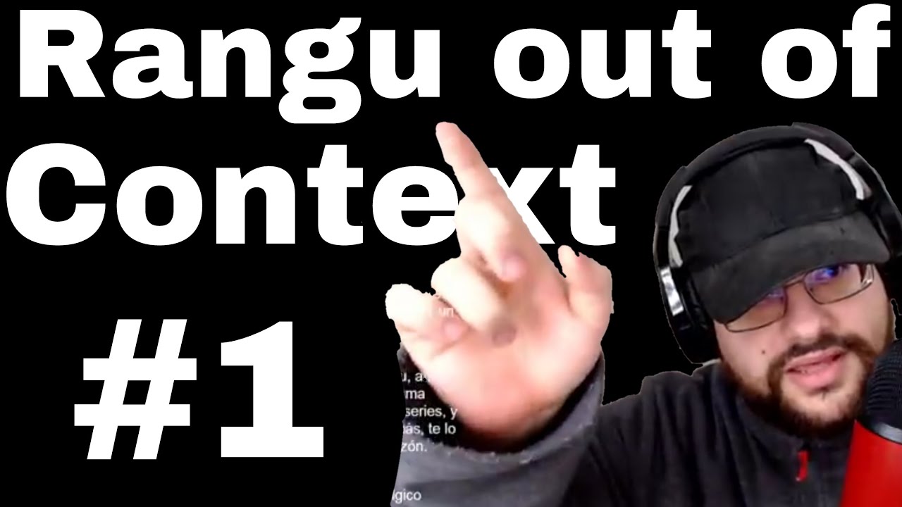 Lo mejor de Rangu fuera de contexto #1