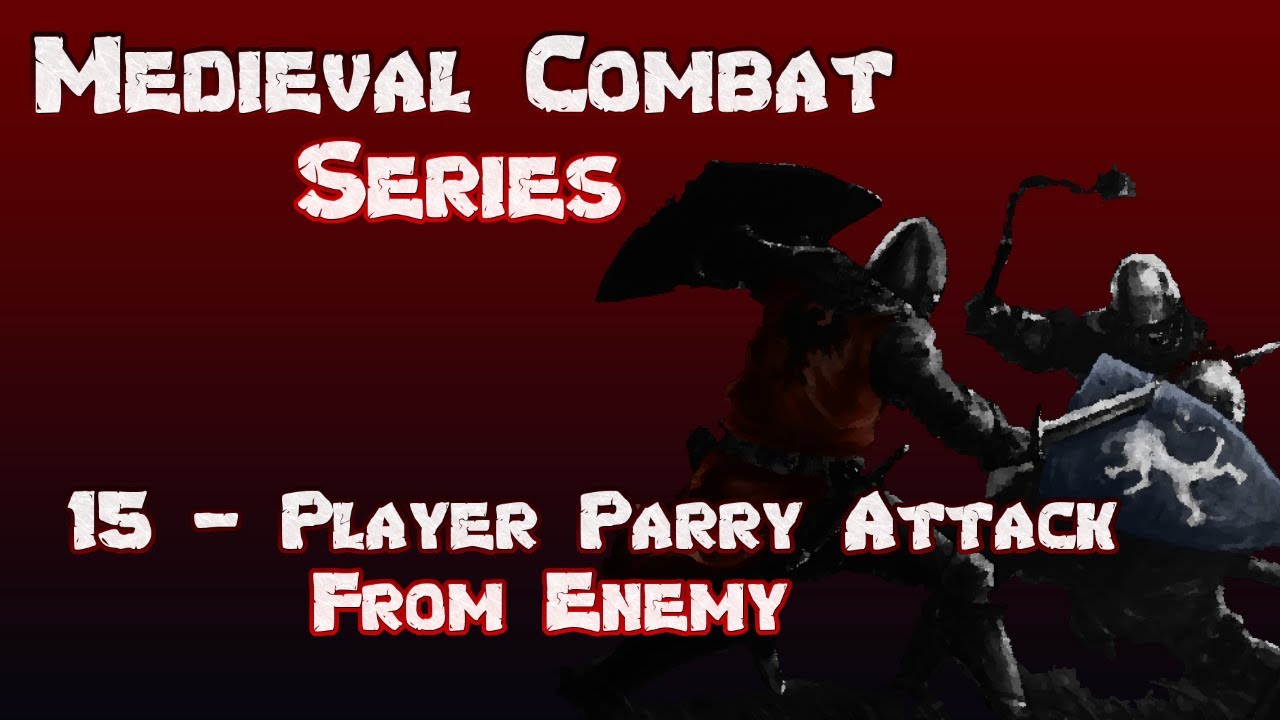 (UE4) Medieval Combat Series - Player Parry Attack