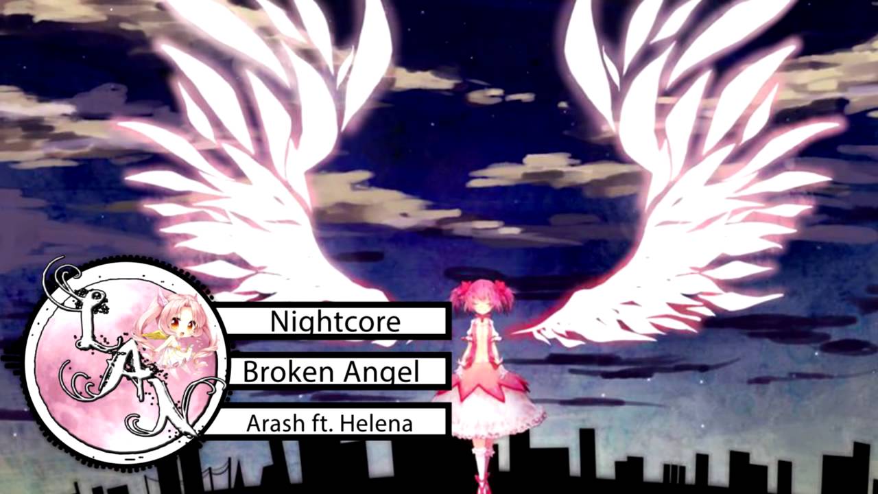 Nightcore ❁ Broken Angel ❁ Arash ft. Helena