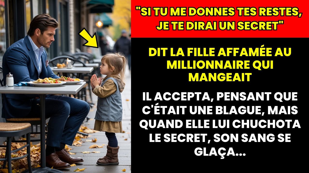 UNE FILLE PAUVRE ET AFFAMÉE PROPOSE DE RÉVÉLER UN SECRET AU MILLIONNAIRE, CE QU’IL ENTEND LE...
