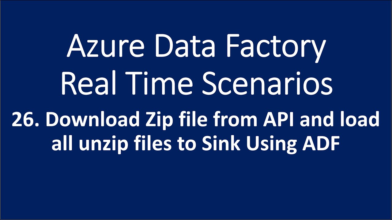 26. Загрузите ZIP-файл из API и загрузите все распакованные файлы в Sink, используя фабрику данны...