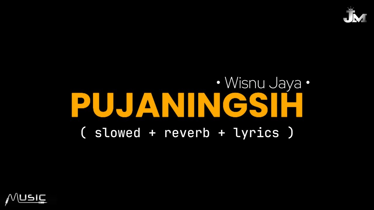 PUJANINGSIH - Wahyu Jaya - ( Slowed + Reverb + Lyrics ) 🎶🎧
