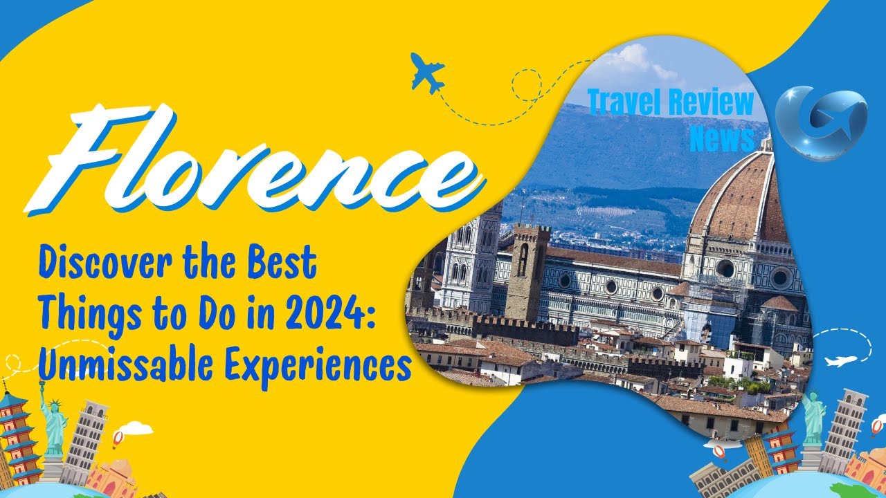 Discover the Best Things to Do in Florence 2024:  Unmissable Experiences