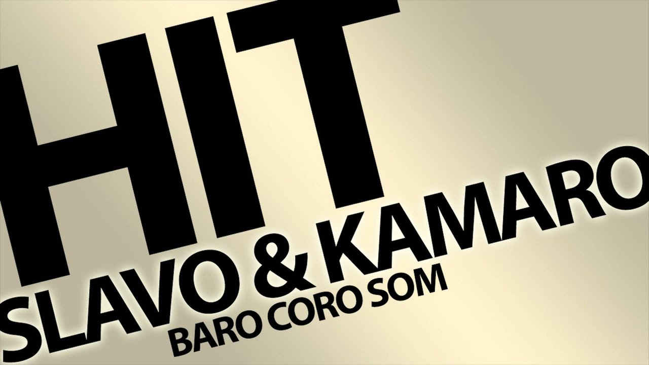 Slavo Gazi & Kamaro - STARE HITY - Baro coro som