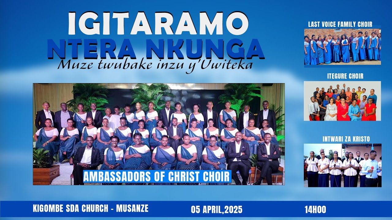 🔴LIVE: HAMWE N' AMBASSADORS OF CHRIST IGITARAMO NTERANKUNGA  MUZE TWUBAKE INZU Y'UWITEKA KIGOMBE SDA