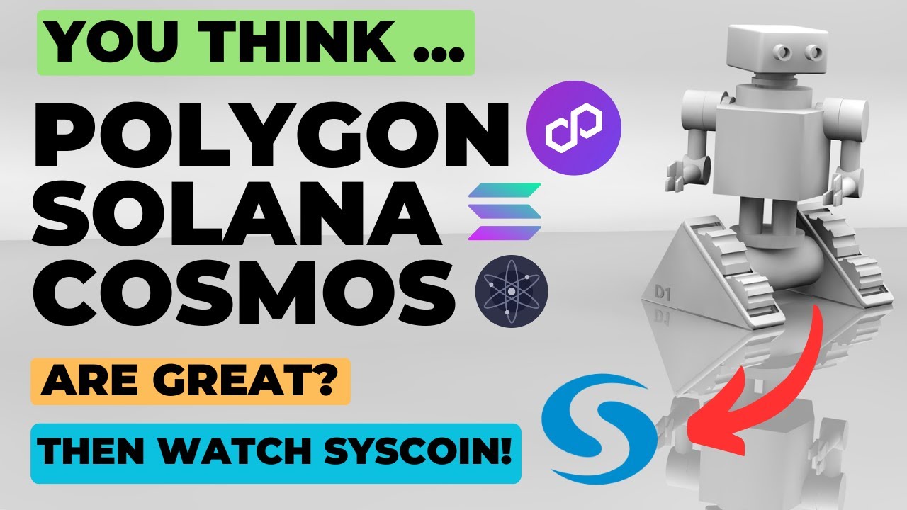 YOU THINK ... Polygon, Cosmos & Solana are GREAT? Then you NEED to watch SYSCOIN NOW