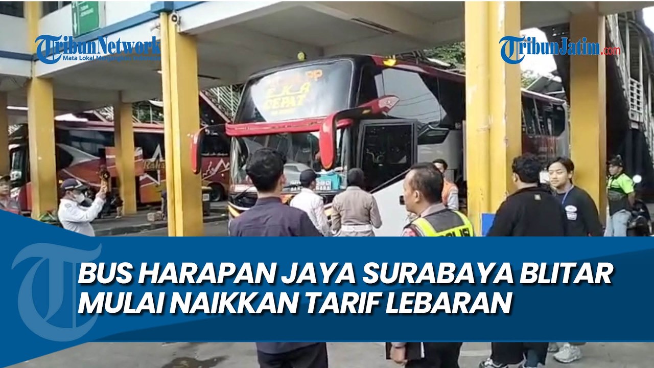 LEBIH DARI 50 PERSEN, Bus Harapan Jaya Surabaya Blitar Mulai Naikkan Tarif Lebaran