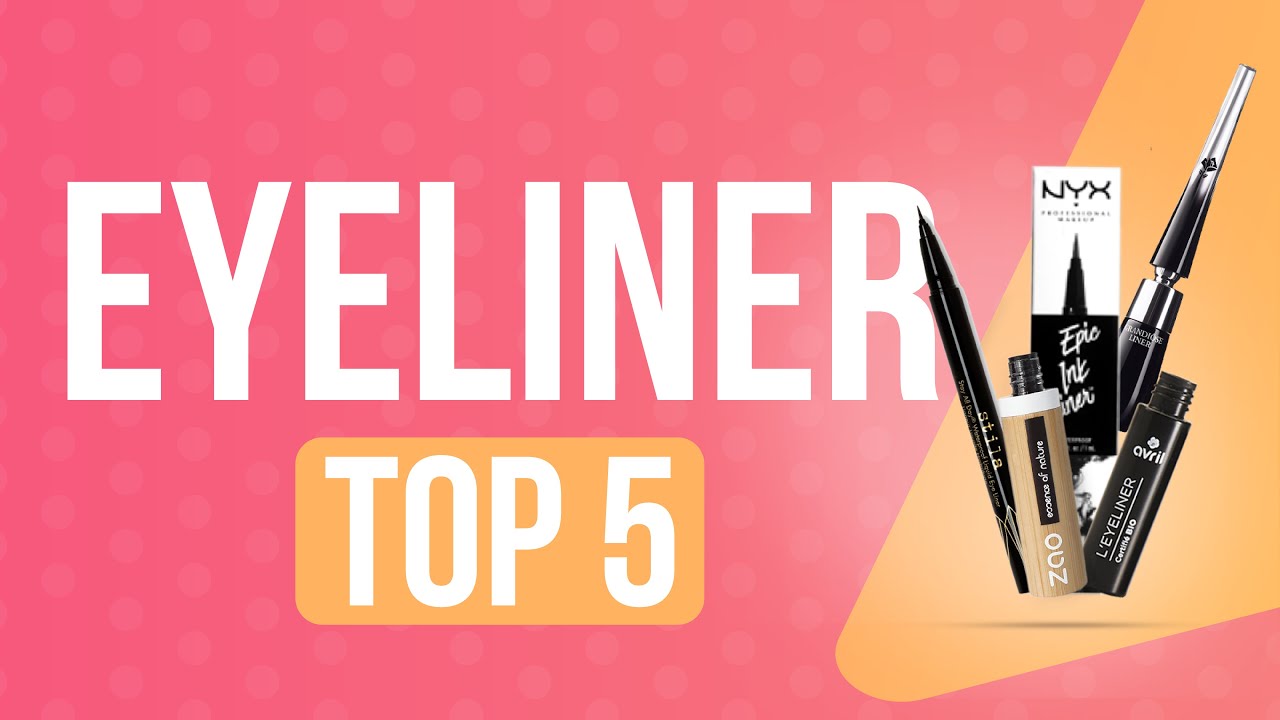 TOP5 : MEILLEUR EYELINER