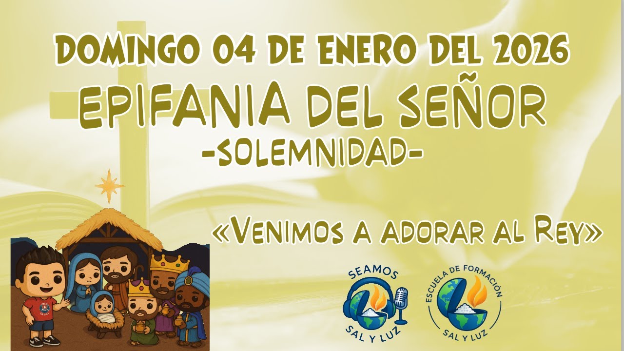 2026-01-04 Venimos a adorar al Rey