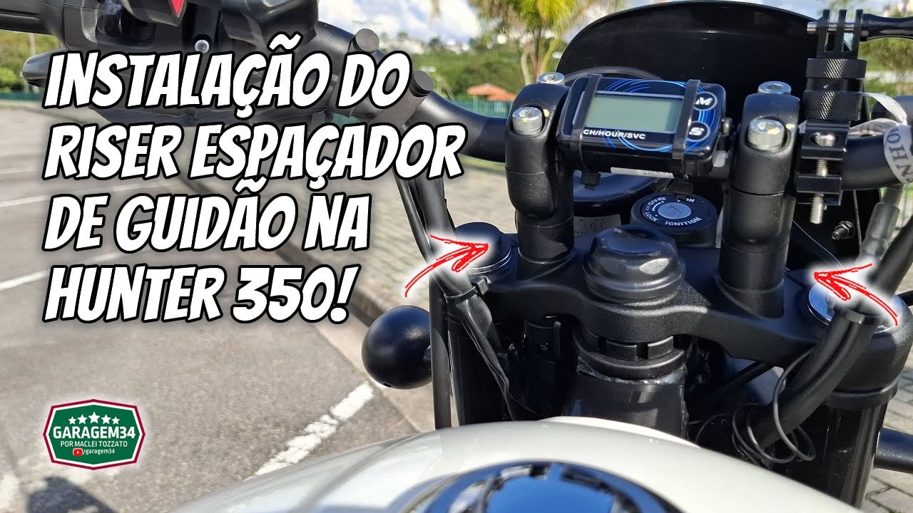 COMO INSTALAR RISER ESPA&Ccedil;ADOR DE GUID&Atilde;O NA HUNTER 350