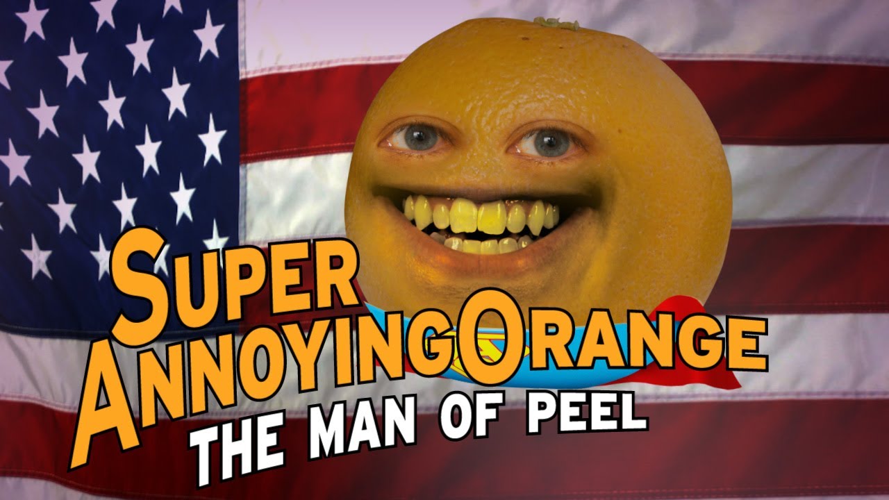 Annoying Orange - Man Of Peel (Man Of Steel Superman Parody)