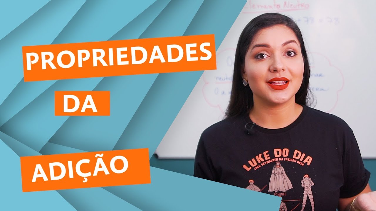 Propriedades da Adição: Quais são? Como funcionam?