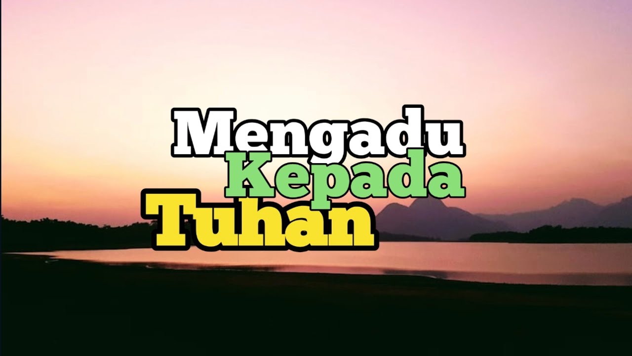 Mengadu Kepada Tuhan - Renungan dan Doa Malam Suara Injil 13/4/2024