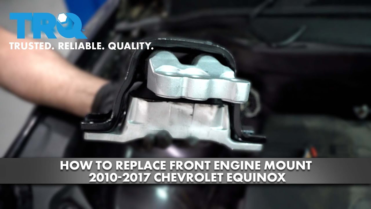 Как заменить переднюю опору двигателя Chevrolet Equinox 2010-2017