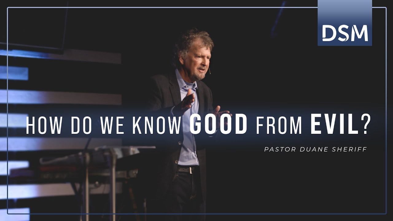 The Knowledge of Good & Evil | Part 1 | Discernment