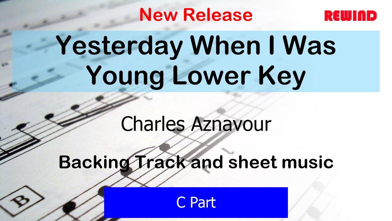 Yesterday When I Was Young Lower Key : Charles Aznavour : C Instruments Playalong Backing Track