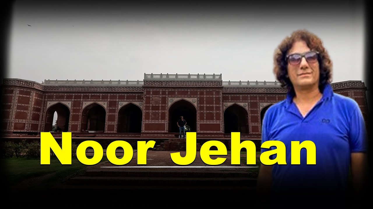 The Queen of India Who Designed Her Own Tomb  In Lahore | Noor Jehan