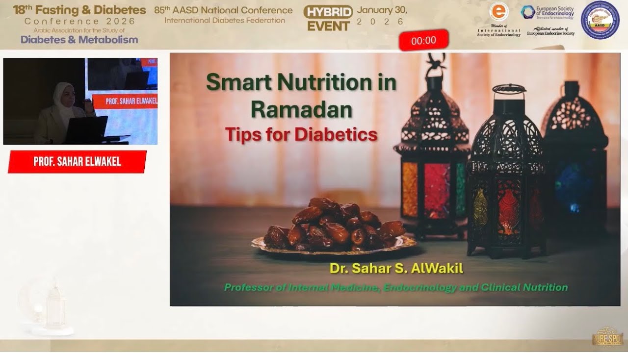 Smart Nutrition in Ramadan Tips for Diabetics / Prof SAHAR ELWAKEL