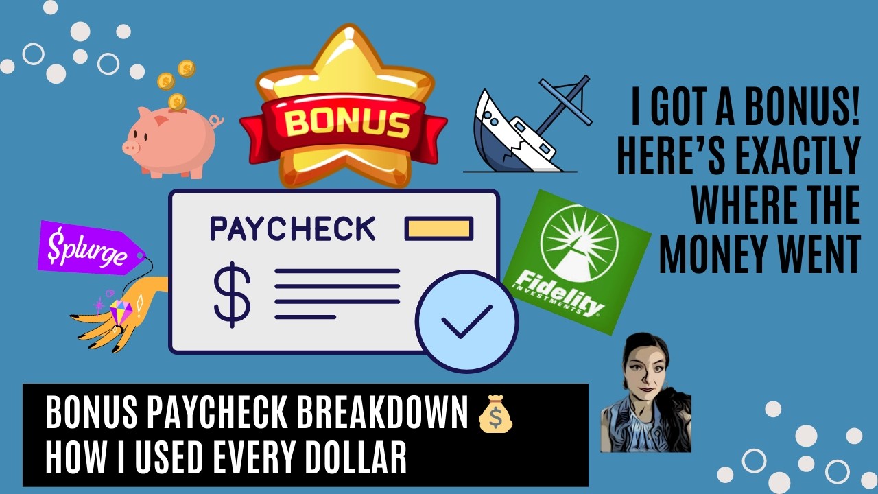 I Got a Bonus!  Here's Exactly Where The Money Went