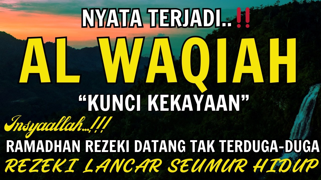 Baca Al WAQIAH 7x,DENGARKAN HUTANG LUNAS,REZEKI DATANG DARI BERBAGAI ARAH, BACAAN AL QURAN MERDU #73