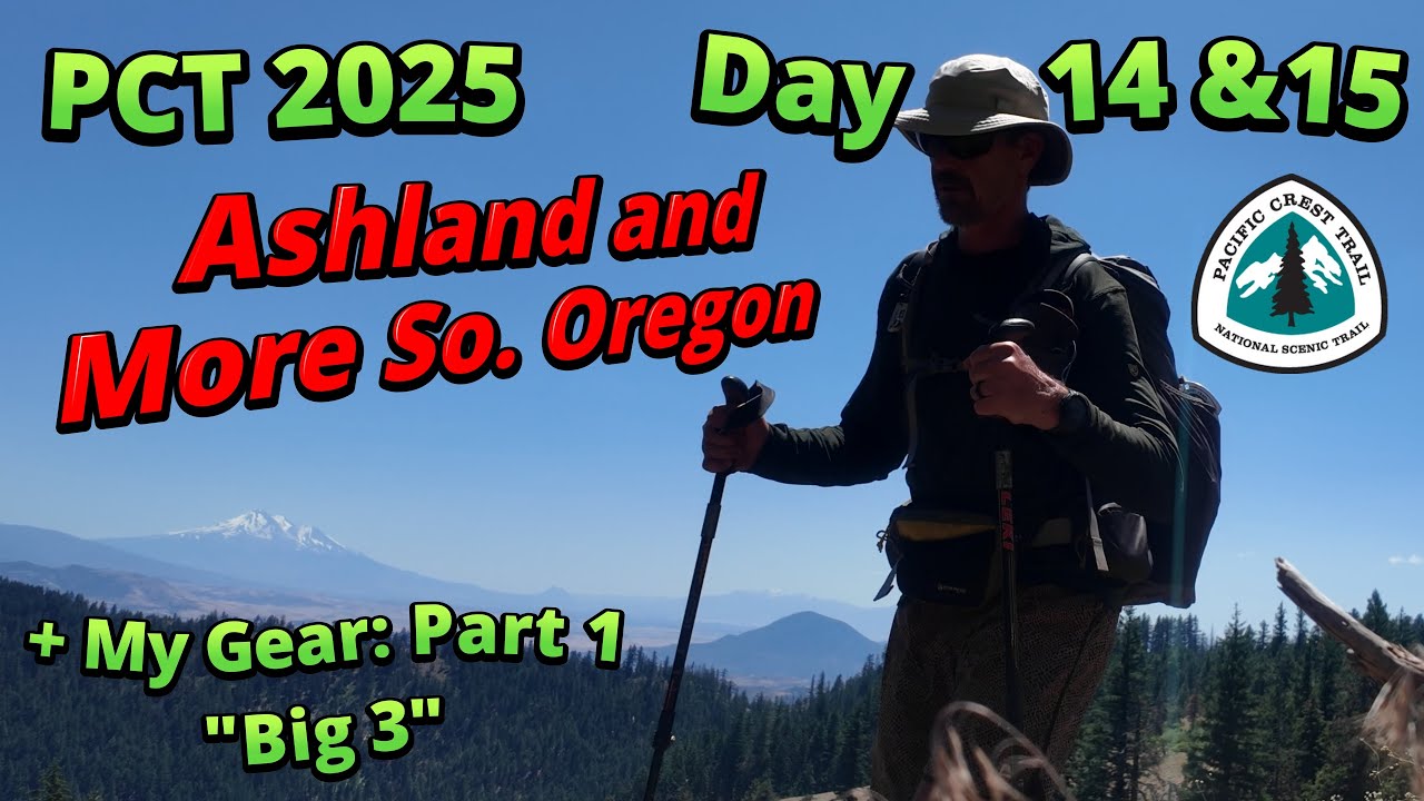 PCT 2025 Day 14&15, Ashland & More So. Oregon + My Kit Part 1