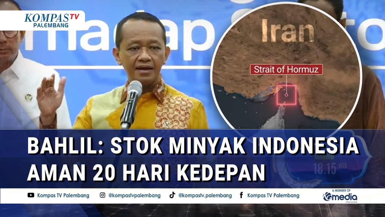 Indonesia Antisipasi Dampak Penutupan Selat Hormuz, Bahlil: Stok Minyak Aman 20 Hari Kedepan