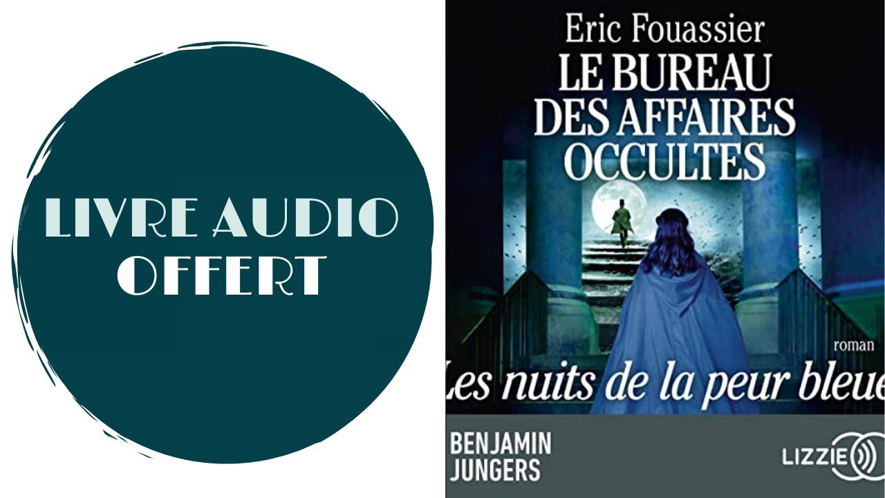 Livre Audio Offert: Le bureau des affaires occultes: Les Nuits de la peur bleue