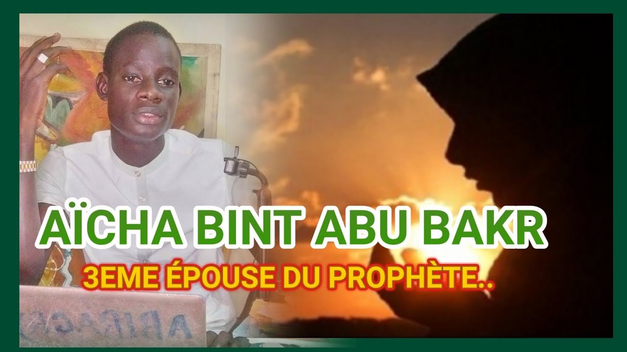Kan Mooy AÏCHA ÉPOUSE  DU PROPHÈTE MOUHAMMAD قصةعائشة بنت أبي بكر | ABIBACRY DIOP