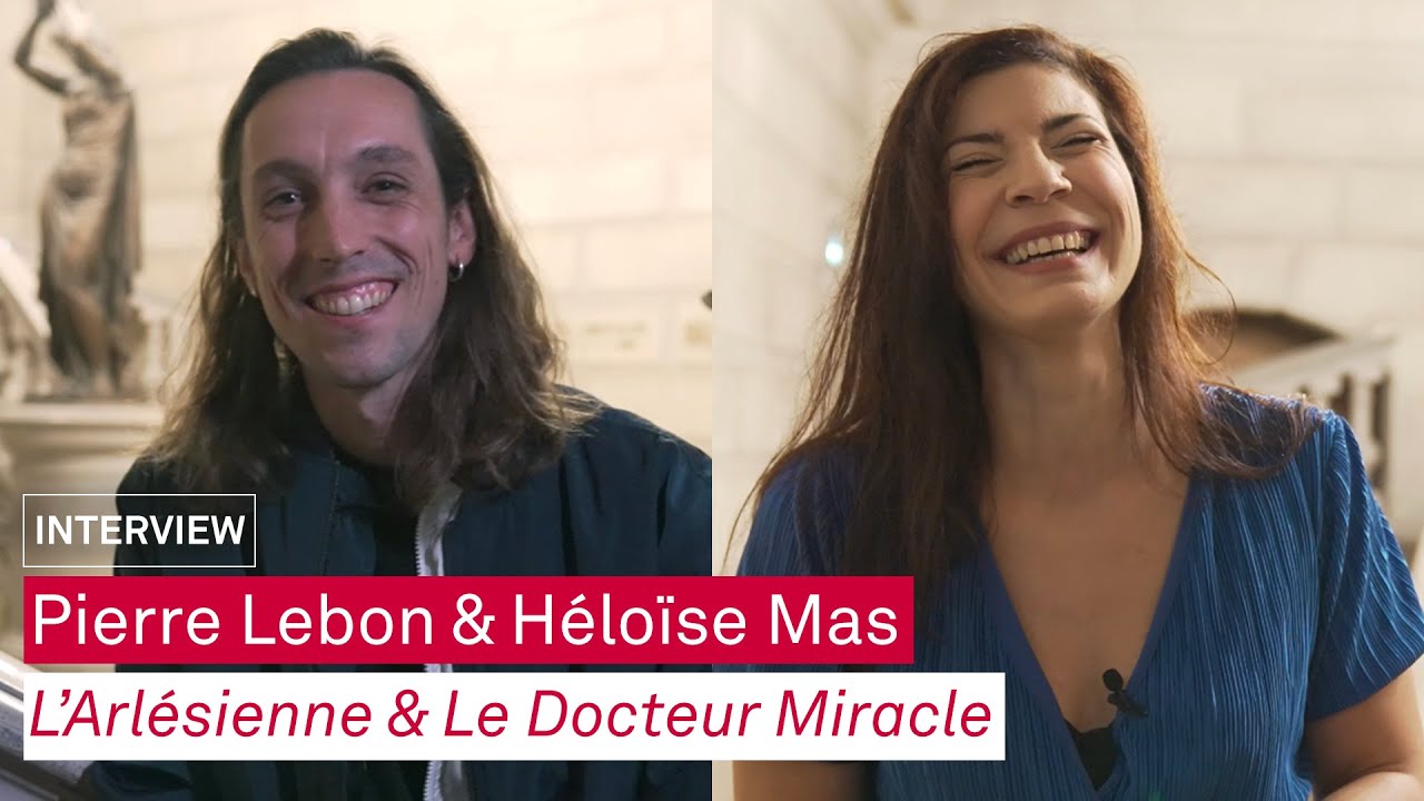 L'Arlésienne & Le Docteur Miracle de Georges Bizet - Interview