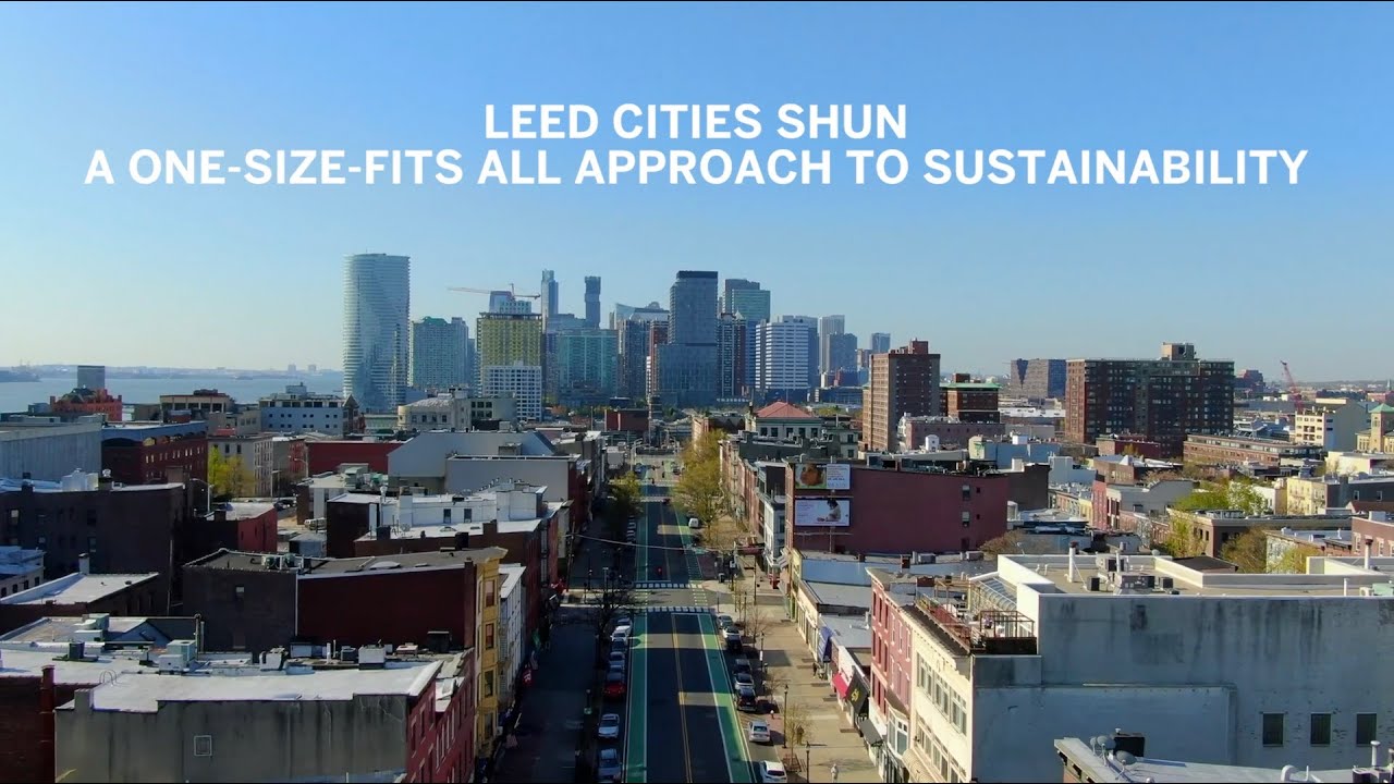 LEED Cities Shun a One-Size-Fits-All Approach to Sustainability [USGBC+]