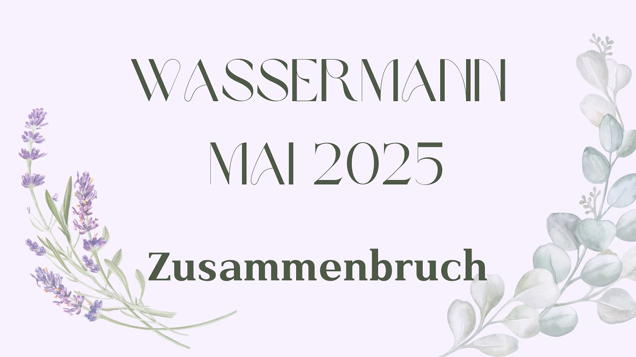 Wassermann ♒️ Mai 2025 || Tarot & Orakel