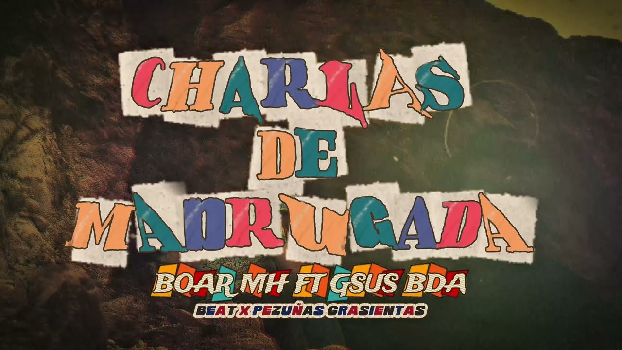 CHARLAS DE MADRUGADA- BOAR MH FT GSUS BDA (BEAT X PEZUÑAS G)
