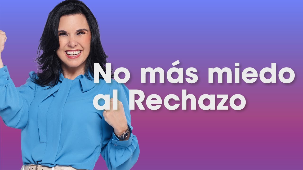 ¿Cómo Superar el Miedo al Rechazo? // Margarita Pasos