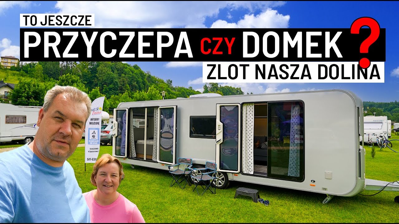 Rozpoczęcie Lata na Naszej Dolinie. Atrakcje i Zabawa oraz Inna Przyczepa Kempingowa