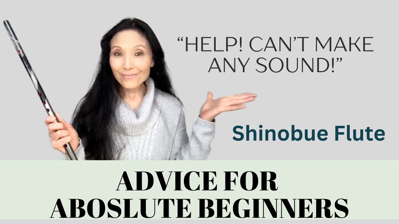 Shinobue Flute: Help! I Can't Make Any Sound! (For Absolute Beginners)