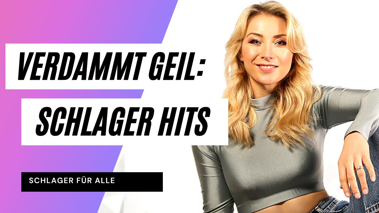 Verdammt geil: Die BESTEN SCHLAGER HITS 2021 ❤ Schlager f&uuml;r alle