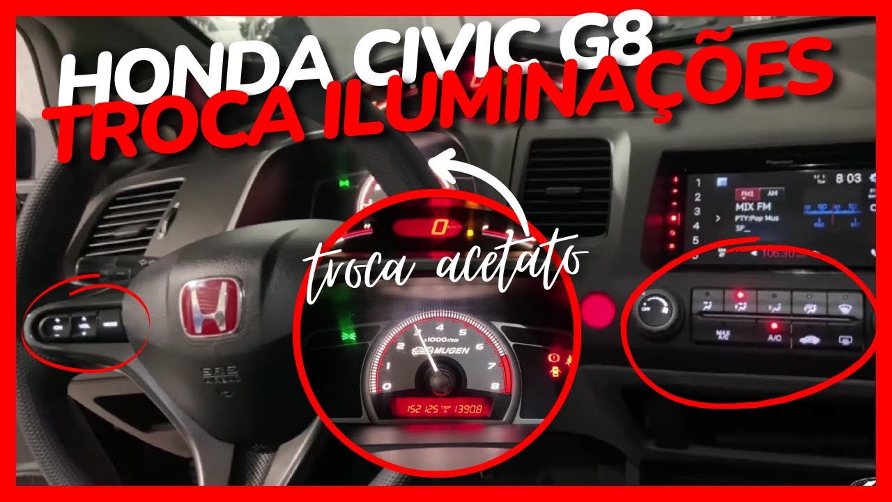 HONDA ACETATO MUGEN / ILUMINAÇÃO BRANCA LED BOTÕES COMANDO VOLANTE/AR/VIDROS  - HONDA CIVIC G8