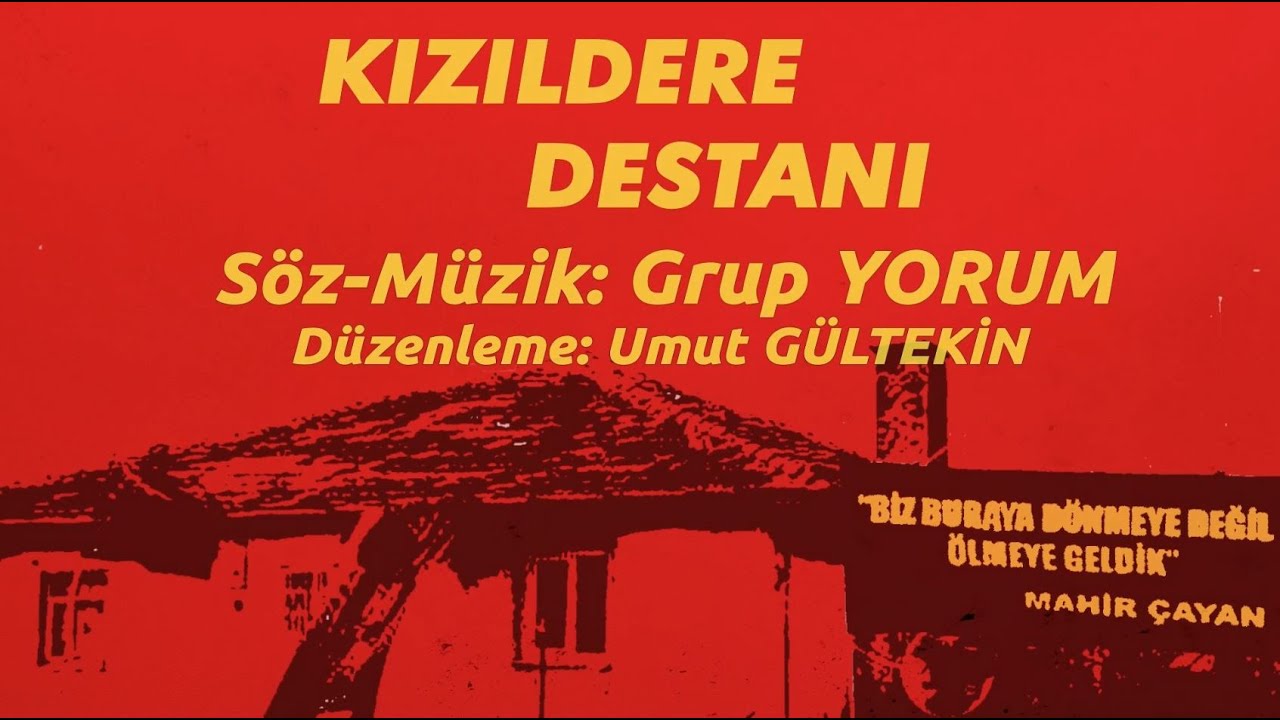 Grup Yorum - Kızıldere Destanı