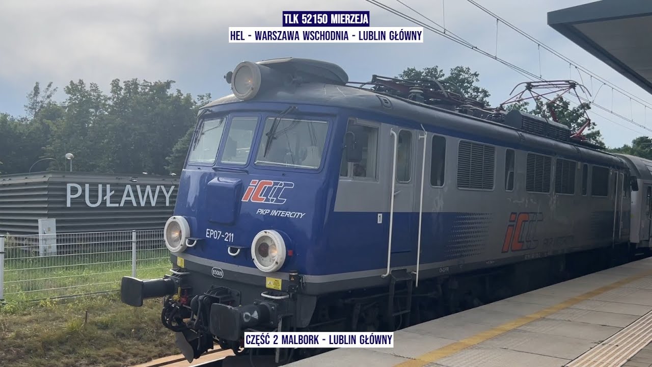 Pociąg Train TLK 52150 MIERZEJA Hel - Warszawa Wschodnia - Lublin Główny Część 2 Tanie Kolejowanie