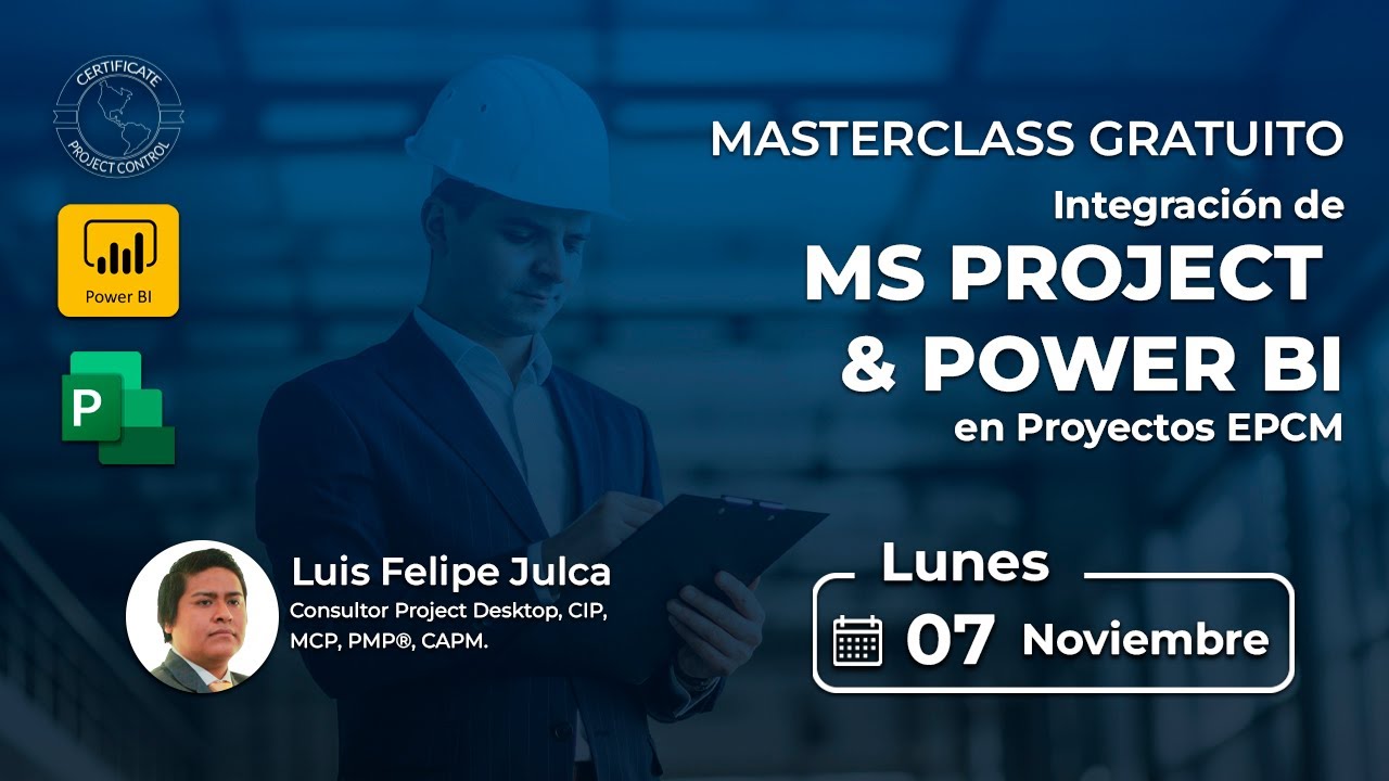 Master Class: Integración de MS Project y Power BI en proyectos EPCM