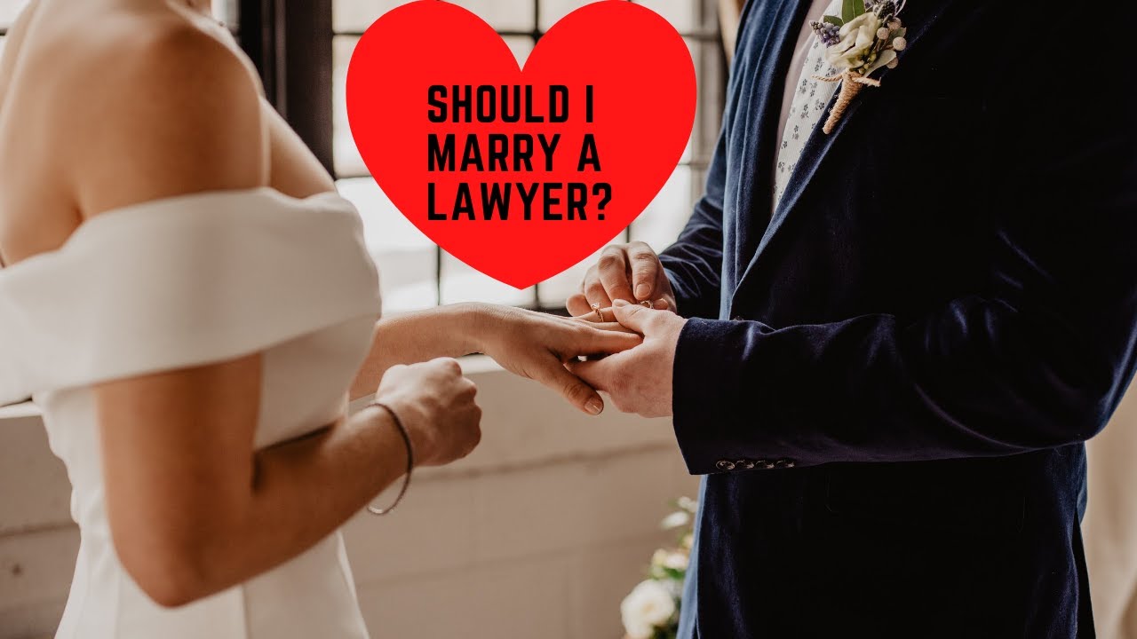 Should I marry a lawyer?