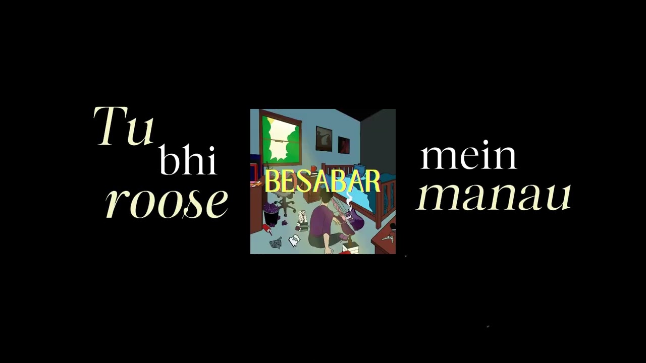 Satwik Kumar, Ansh Sethi - Besabar (Official Lyric Video)