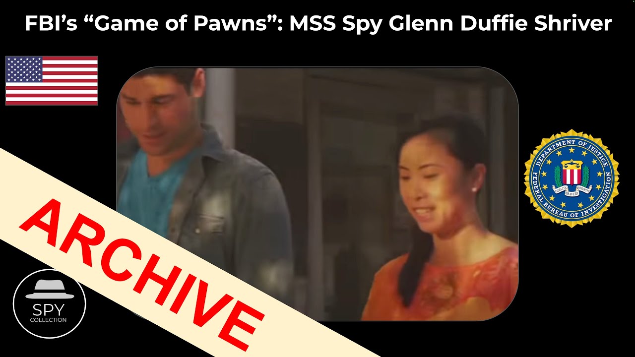 FBI Counterintelligence Division: "Game of Pawns" - MSS Spy Glenn Duffie Shriver
