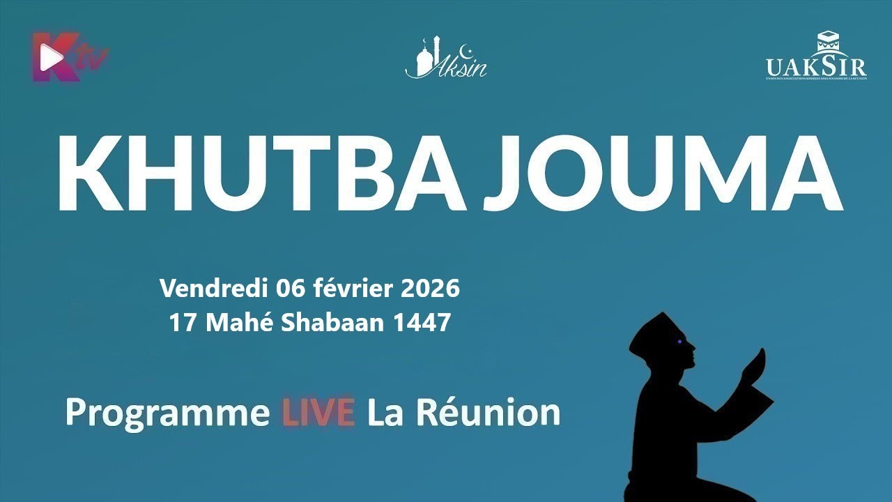KUTHBAE JOUMA - 17 MAHE SHABAAN 1447 - VENDREDI 06 FEVRIER 2026