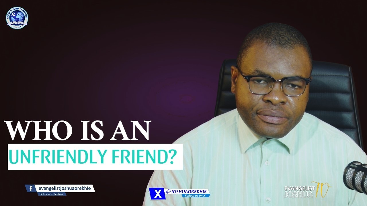 WHO IS AN UNFRIENDLY FRIEND?
