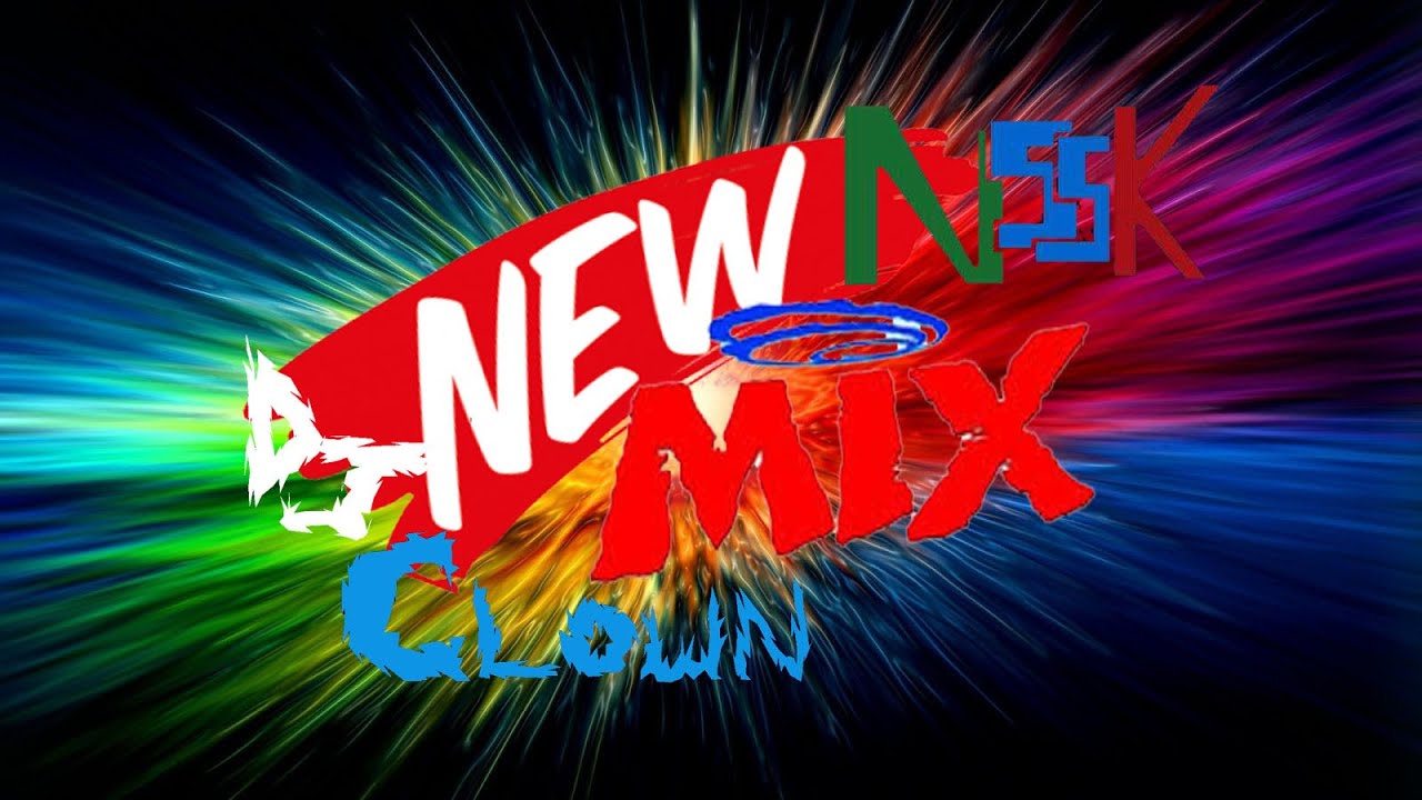 NSSK & DJ CLOWN (NEW-MIX)
