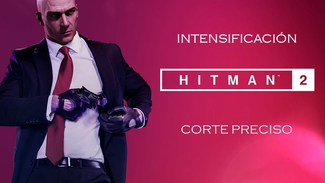Hitman 2: Intensificaci&oacute;n - Corte preciso (Sigilo - Todos los niveles)