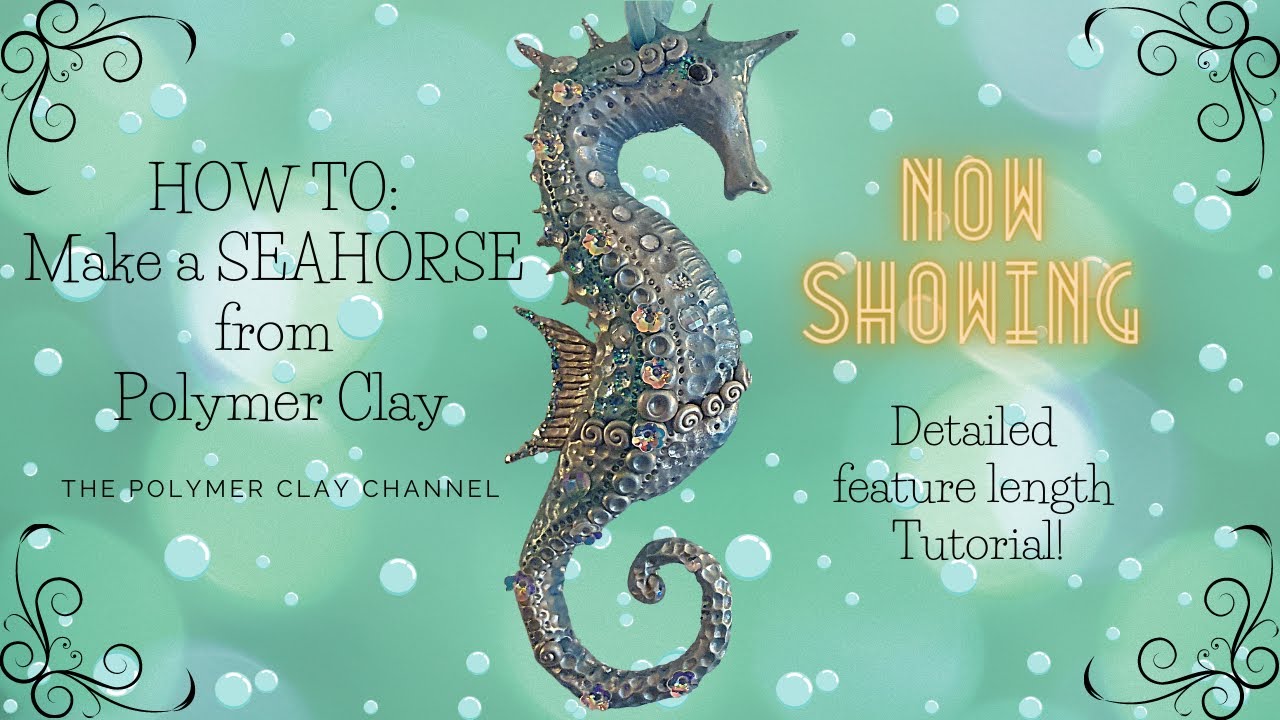 HOW TO: Make a SEAHORSE from Polymer Clay! Feature length to celebrate- watch till the END!