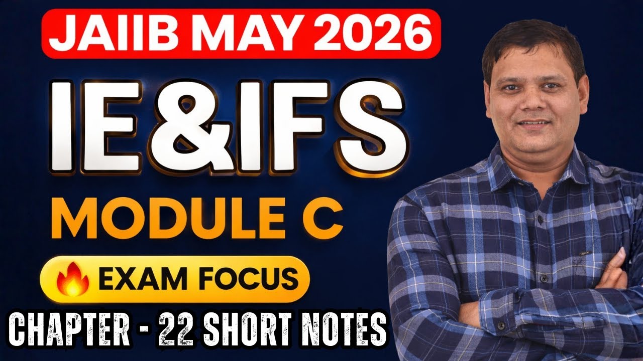 JAIIB May 2026 | IE & IFS Module C Chapter 22 | Short Notes | JAIIB WITH ASHOK